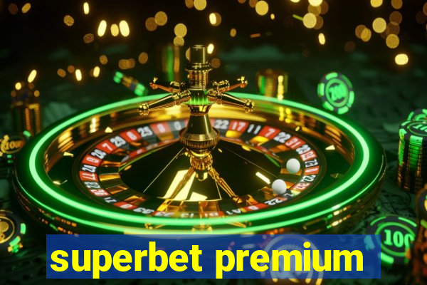 superbet premium